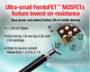 TI, 최저 온(ON) 저항을 제공하는 초소형 FemtoFET™ MOSFET 출시