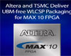 Altera와 TSMC, “ MAX 10 FPGA로 혁신적인 “UBM-free” WLCSP 패키징 기술 제공”