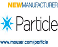 Mouser Electronics, Particle Sign Global Agreement to Distribute IoT Product Line 