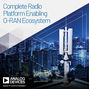 ADI, O-RAN 호환 5G 무선 장치용 ASIC 무선 플랫폼 발표