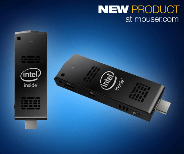 Mouser Electronics, Get the New Pocket-Sized Intel Compute Stick with ...